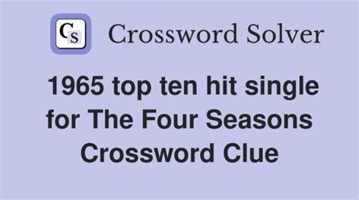 1963 Four Seasons hit Crossword Clue