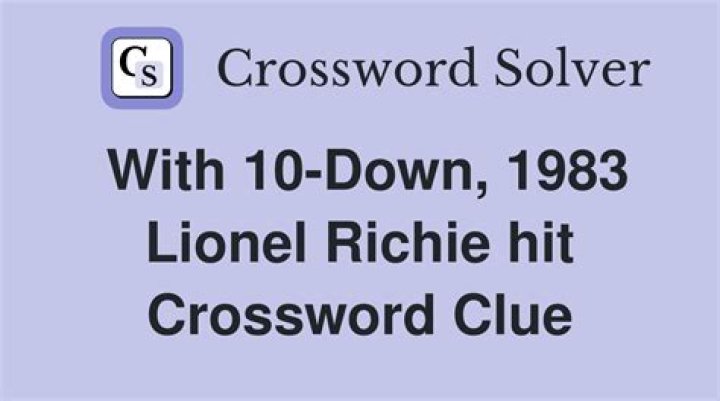 1987 Lionel Richie hit Crossword Clue