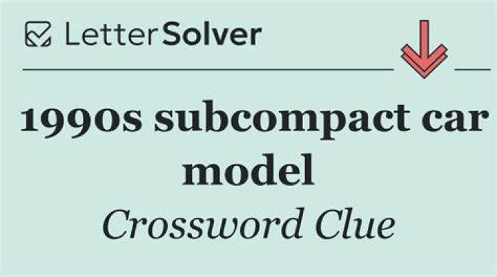 1990s-2000s compact car Crossword Clue