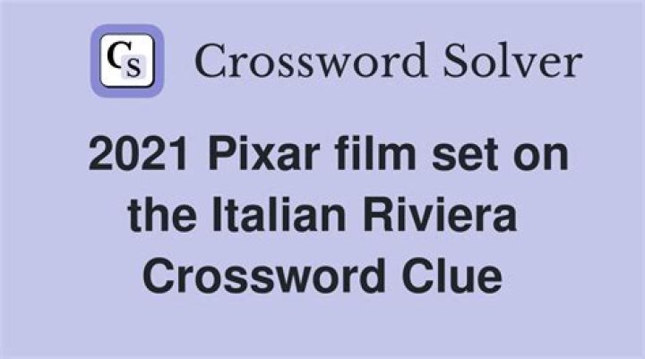 2021 Pixar film set on the Italian Riviera Crossword Clue