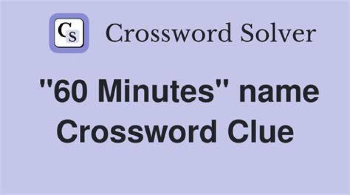 60 minutes Crossword Clue