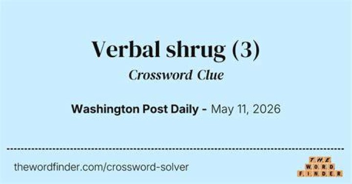 Acknowledgment with a shrug Crossword Clue