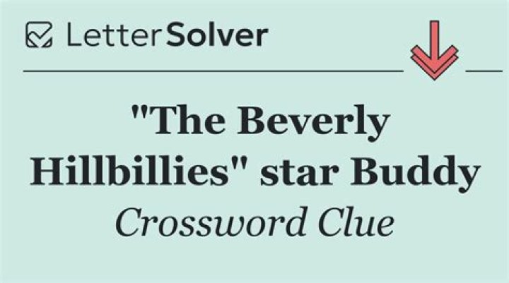 Actor Buddy of “The Beverly Hillbillies” Crossword Clue