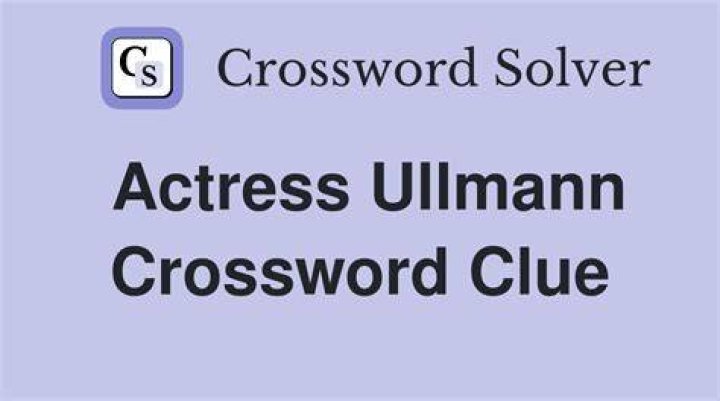 Actress Ullmann Crossword Clue