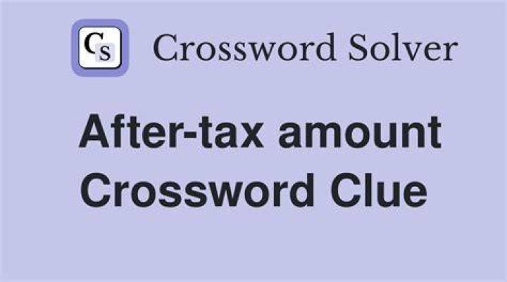 After-tax amount Crossword Clue