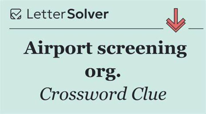 Airport screening org. Crossword Clue