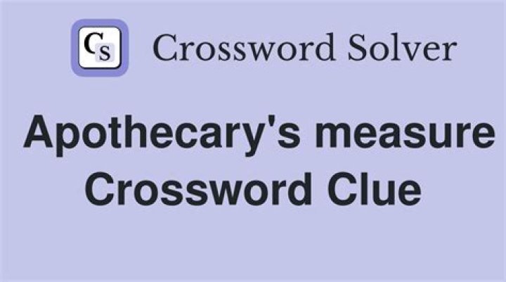 Apothecary’s unit Crossword Clue