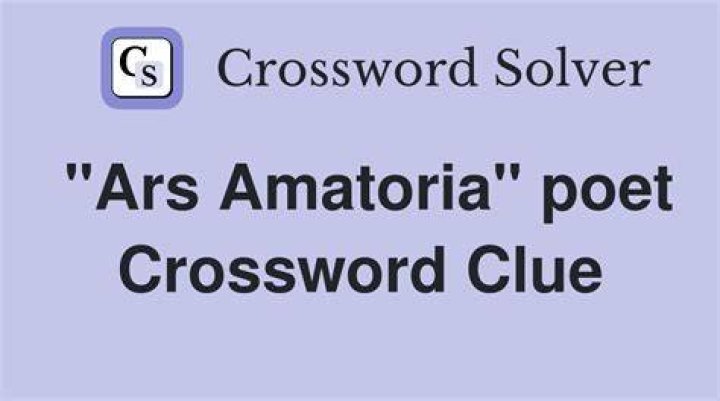 “Ars Amatoria” writer Crossword Clue