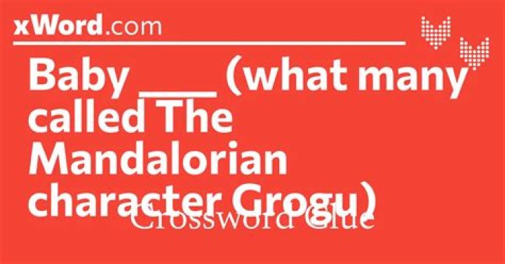 Baby ___, character in “The Mandalorian” Crossword Clue