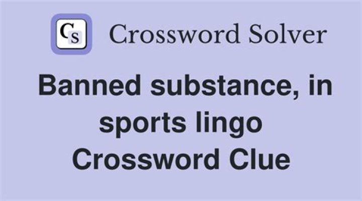 Banned substances in sports, for short Crossword Clue