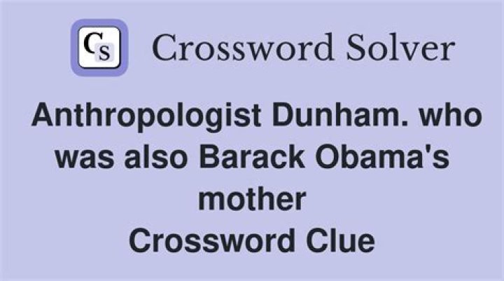 Barack Obama’s mother Crossword Clue
