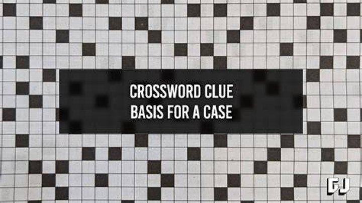 Basis for a case Crossword Clue