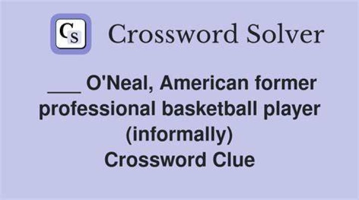 Basketball’s O’Neal, informally Crossword Clue
