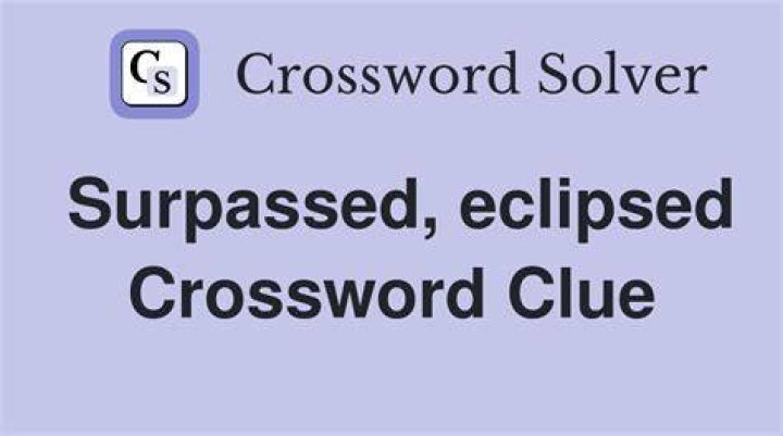 Be surpassed by Crossword Clue