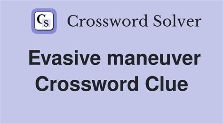 Begins some evasive maneuvering Crossword Clue