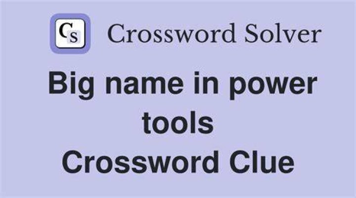 Big name in power tools Crossword Clue