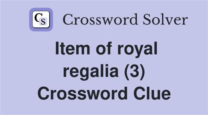 Bits of regalia Crossword Clue