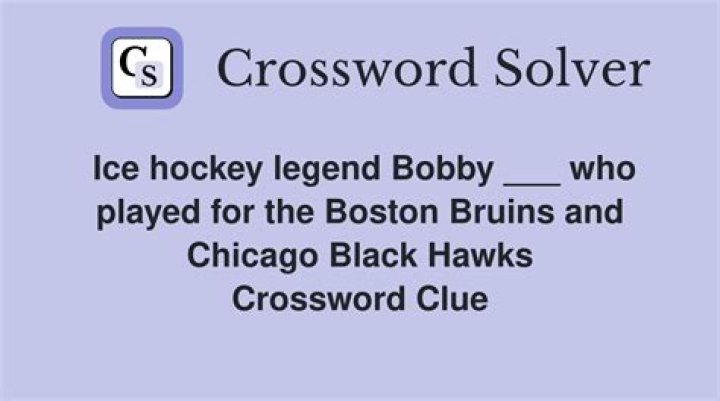 Bobby of the Boston Bruins Crossword Clue