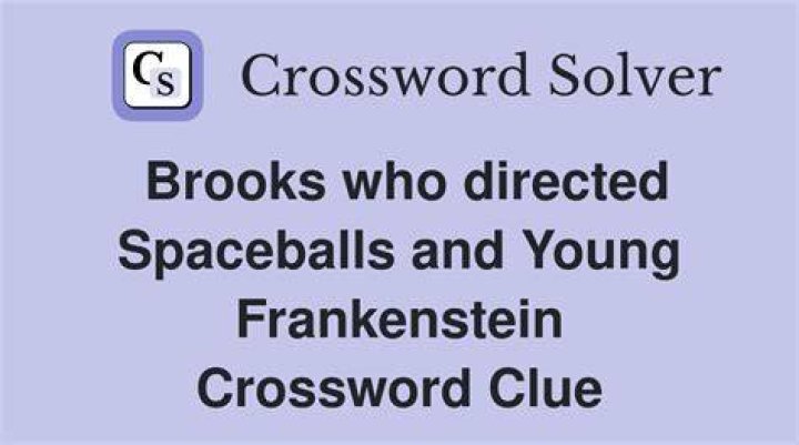 Brooks of “Spaceballs” Crossword Clue