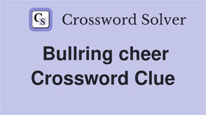 Bullring cries Crossword Clue
