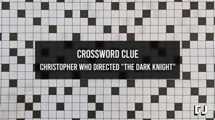 Christopher who directed “Dunkirk” Crossword Clue