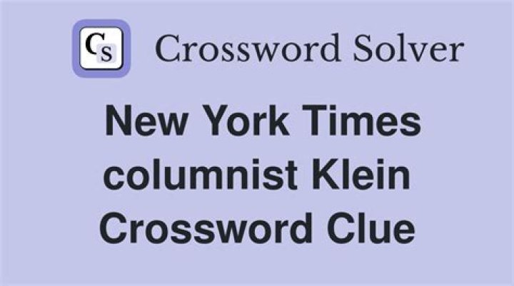 Columnist Klein Crossword Clue