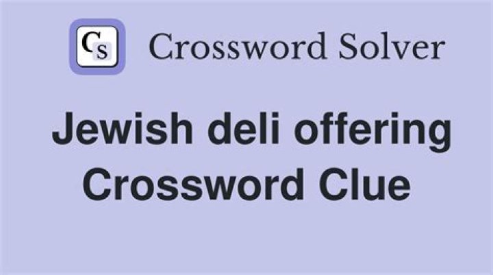 Common Jewish deli choice Crossword Clue