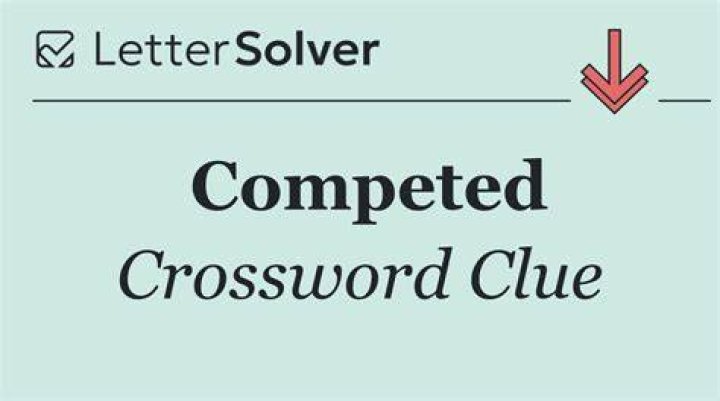 Competed Crossword Clue