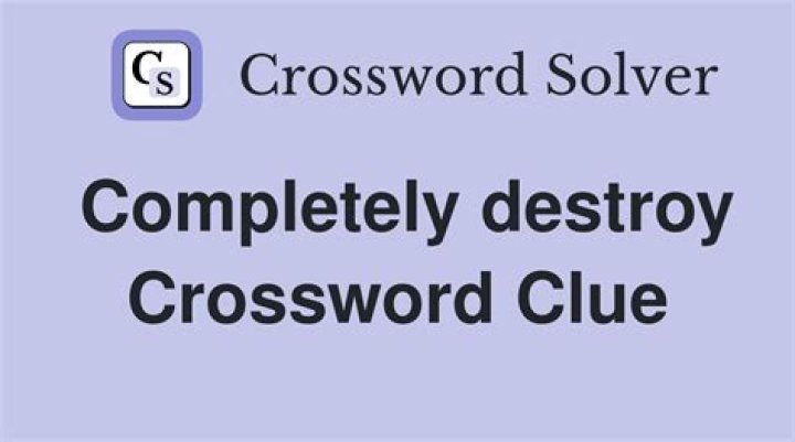 Complete … or completely destroy Crossword Clue