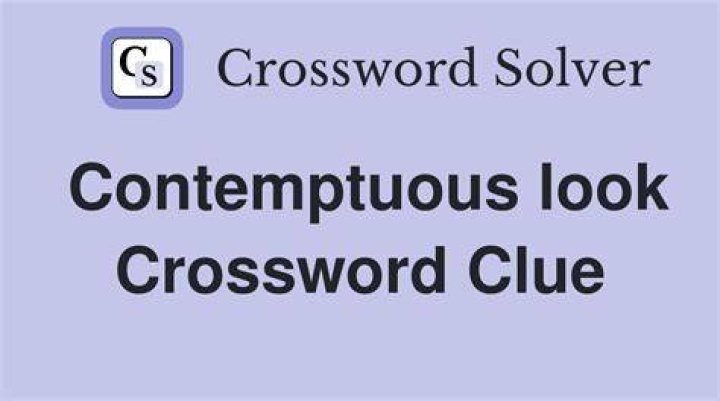 Contemptuous look Crossword Clue