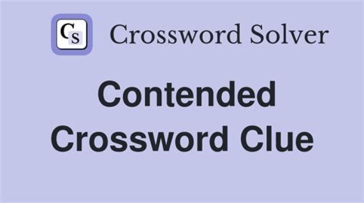 Contended Crossword Clue