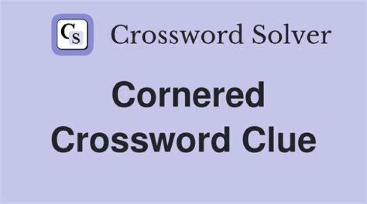Cornered, in a way Crossword Clue