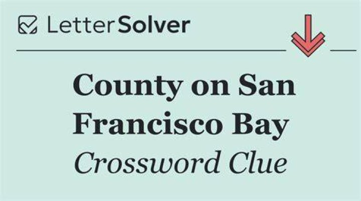 County north of San Francisco Crossword Clue