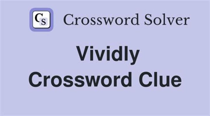 Described vividly Crossword Clue