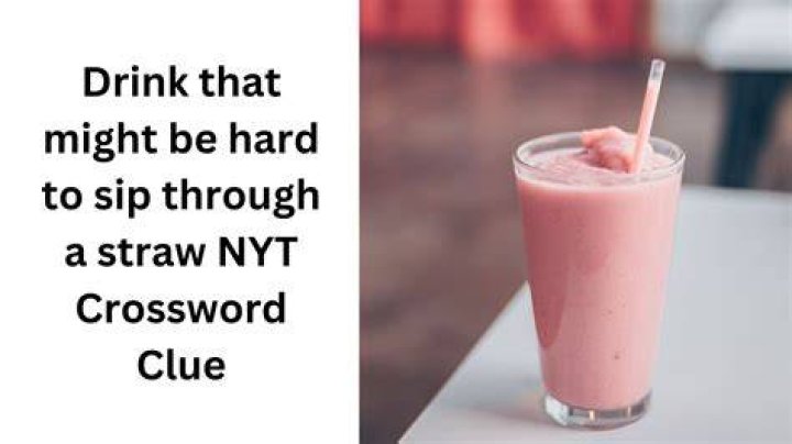 Drink that comes with a wide straw Crossword Clue