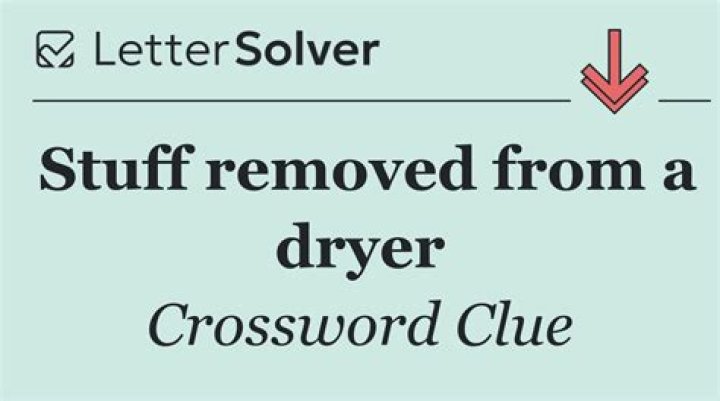 Dryer residue Crossword Clue