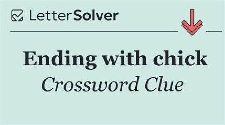Ending with chick Crossword Clue