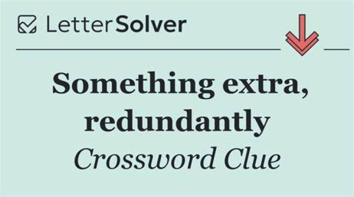 Extra something Crossword Clue