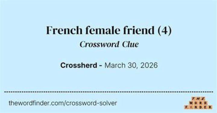 Female French friend Crossword Clue