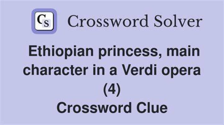 Fictional Ethiopian princess Crossword Clue