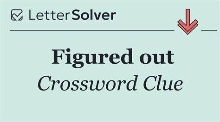Figured out Crossword Clue