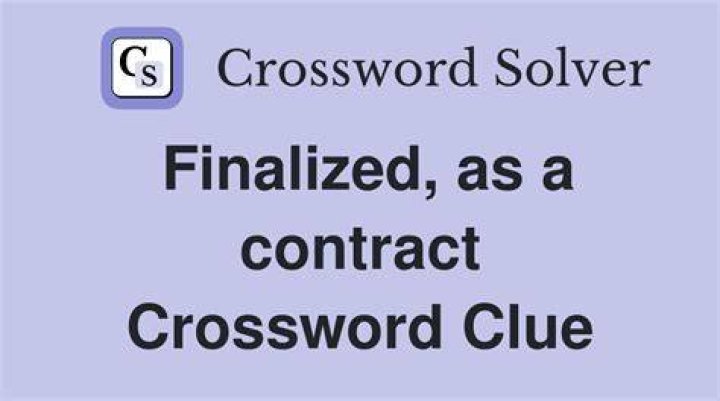 Finalized, as a contract Crossword Clue