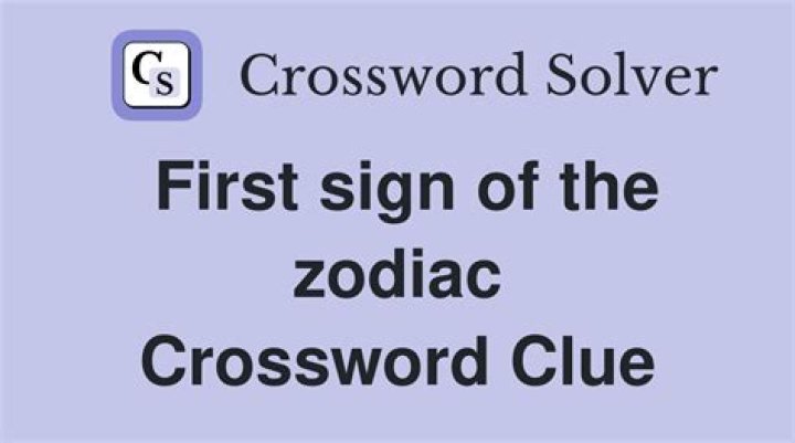 First astrological sign Crossword Clue
