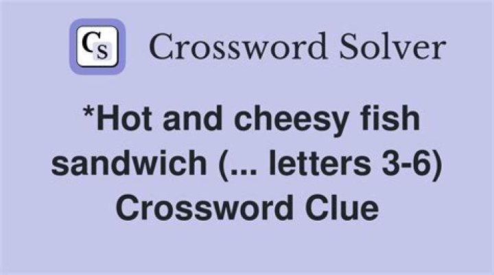 ___ fish sandwich Crossword Clue