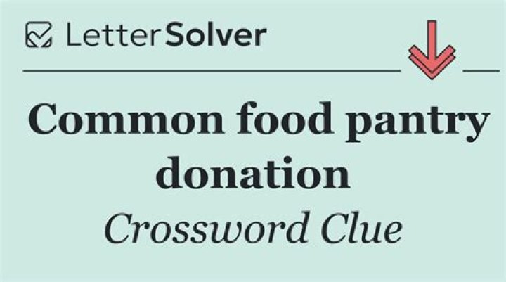 Food pantry donation Crossword Clue