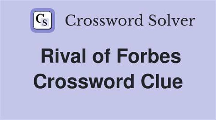 Forbes rival Crossword Clue