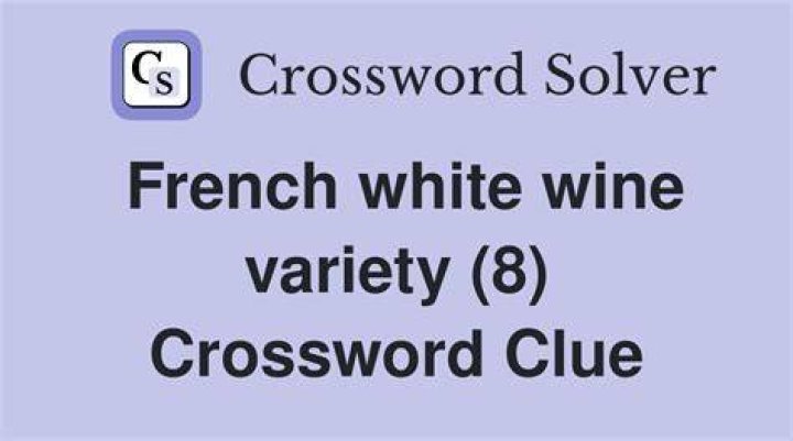 French white wine Crossword Clue