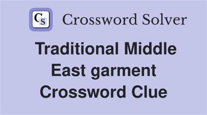 Garment of the Middle East Crossword Clue