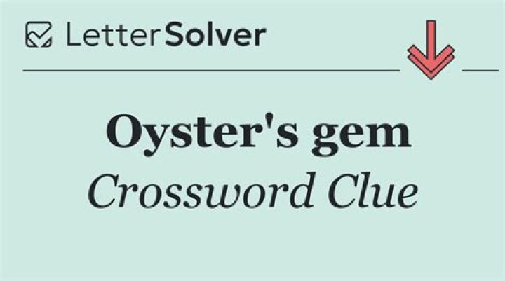 Gem in an oyster Crossword Clue