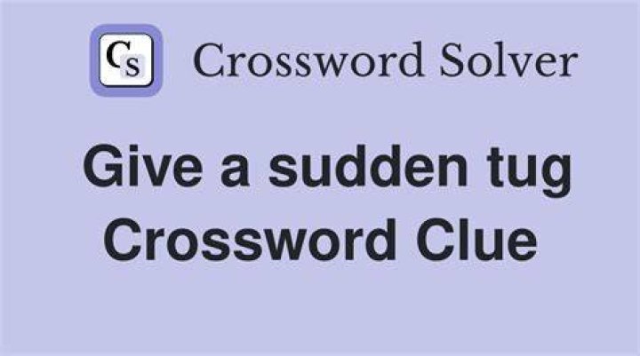 Give a hard tug Crossword Clue